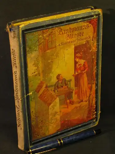 Felseneck, Marie von (Marie Mancke): Amtmanns Aelteste - Erzählung für Mädchen -  LAGERRÄUMUNG. 