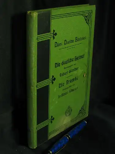 Günther, Robert - Bruno Schubert: Die deutsche Heimat - Die Fremde - aus der Reihe: Dürrs Deutsche Bibliothek - vollständiges Lehrmittel für den deutschen Unterricht...