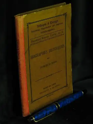 Dhombres et Monod: Biographies Historiques - Mit Anmerkungen zum Schulgebrauch - aus der Reihe: Prosateurs Francais - Band: 110. Lieferung. 