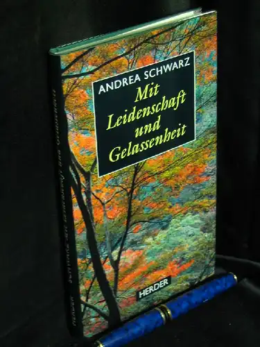 Schwarz, Andrea: Mit Leidenschaft und Gelassenheit -  LAGERRÄUMUNG. 