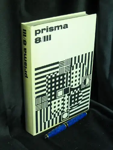 Frank, Alfons und Ernst-Joachim Ilse, Walter Urbanek (Herausgeber): Prisma 8/III - Literarische Quellentexte, Vom Realismus bis zur Gegenwart. 