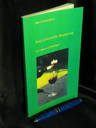 Schierenbeck, Elke: Eine zauberhafte Begegnung - und andere Erzählungen -  LAGERRÄUMUNG. 