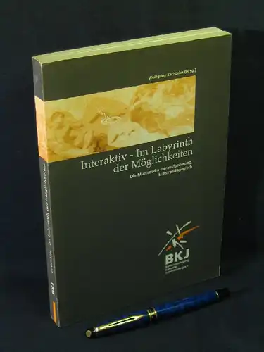 Zacharias, Wolfgang (Herausgeber): Interaktiv - Im Labyrinth der Möglichkeiten - Die Multimedia-Herausforderung - kulturpädagogisch - aus der Reihe: Schriftenreihe - Band: 42 LAGERRÄUMUNG. 
