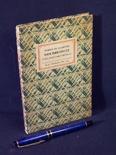 Alarcón, Pedro de: Der Dreispitz - Eine spanische Novelle - aus der Reihe: IB Insel-Bücherei - Band: 223 [2]. 