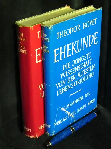 Bovet, Theodor: Ehekunde I+II. Allgemeiner Teil + Spezieller Teil   Die jüngste Wissenschaft von der ältesten Lebensordnung   Ein Grundriß für Ärzte, Seelsorger.. 