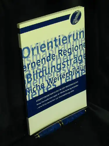 Seydel, Angelika u.a. (Redaktion): Kompetenzentwicklung in der Weiterbildung - Neue Herausforderungen an Weiterbildungsanbieter - eine Dokumentation zur Verantsaltungsreihe -  LAGERRÄUMUNG. 