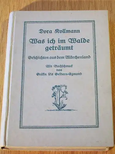 Kollmann, Dora: Was ich im Walde geträumt - Geschichten aus dem Märchenland. 