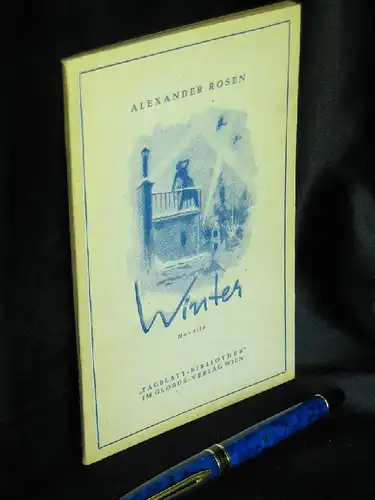 Rosen, Alexander: Winter - Novelle - aus der Reihe: Tagblatt-Bibliothek - Band: 1262. 