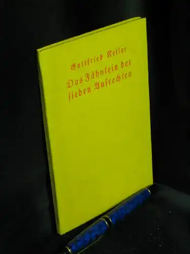 Keller, Gottfried: Das Fähnlein der sieben Aufrechten - Erzählung - aus der Reihe: Weltgeist-Bücher - Band: 212 LAGERRÄUMUNG. 