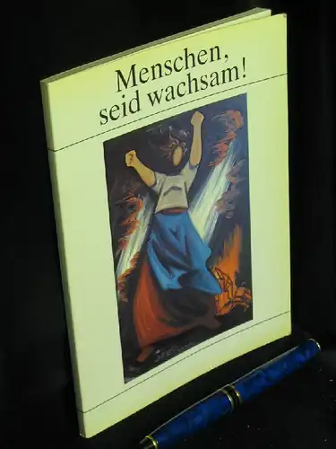 Hruby, Jan und Antonin Faltys: Menschen, seid wachsam! -  LAGERRÄUMUNG. 