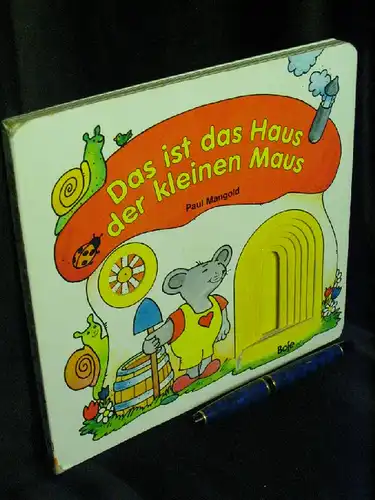 Mangold, Paul (Illustrationen): Das ist das Haus der kleinen Maus. 