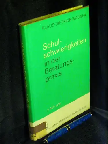 Wagner, Klaus-Dietrich sowie Hans Eggers und Jürgen Külz: Schulschwierigkeiten in der Beratungspraxis -  LAGERRÄUMUNG. 