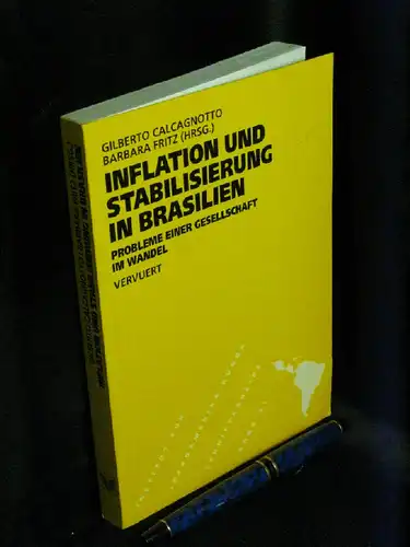 Calcagnotto, Gilberto und Barbara Fritz (Herausgeber): Inflation und Stabilisierung in Brasilien. - Probleme einer Gesellschaft im Wandel - aus der Reihe: Schriftenreihe des Instituts für Iberoamerika-Kunde - Band: 43 LAGERRÄUMUNG. 