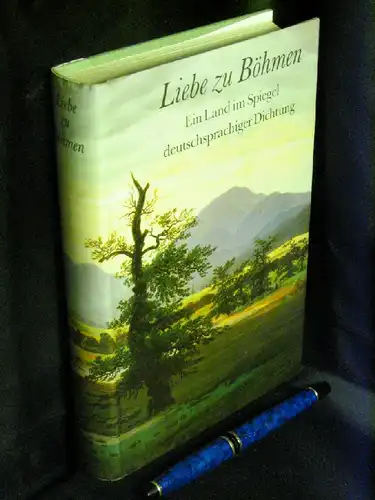 Brandl, Bruno (Herausgeber): Liebe zu Böhmen - Ein Land im Spiegel deutschsprachiger Dichtung - mit zeitgenössischen Abbildungen -  LAGERRÄUMUNG. 
