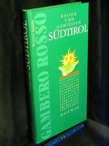 Arrigoni, Francesco (Herausgeber): Reisen und geniessen Südtirol - Gambero Rosso. 