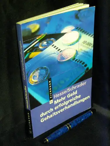 Hesse, Jürgen und Hans Christian Schrader: Mehr Geld durch erfolgreiche Gehaltsverhandlungen. 