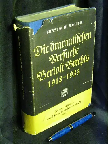 Schumacher, Ernst: Die dramatischen Versuche Bertolt Brechts 1918-1933 - aus der Reihe: Neue Beiträge zur Literaturwissenschaft - Band: 3. 