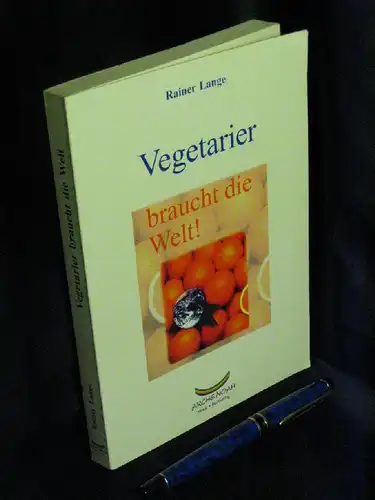 Lange, Rainer: Vegetarier braucht die Welt! -  LAGERRÄUMUNG. 