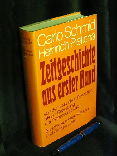 Schmid, Carlo und Heinrich Pleticha: Zeitgeschichte aus erster Hand - Von der russischen Revolution bis zur Besetzung der Tschechoslowakei, Berichte von Augenzeugen und Zeitgenossen -  LAGERRÄUMUNG. 