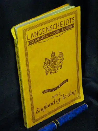 (Langenscheidt): Englische Reihe. Band 2: England of to-day - aus der Reihe: Langenscheidts fremdsprachliche Lektüre -  LAGERRÄUMUNG. 