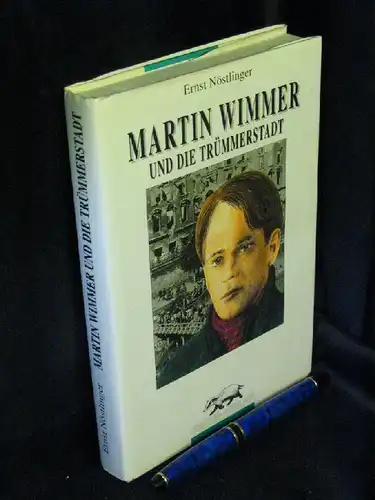 Nöstlinger, Ernst: Martin Wimmer und die Trümmerstadt -  LAGERRÄUMUNG. 