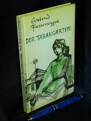 Fussenegger, Gertrud: Der Tabakgarten - Sechs Geschichten und ein Motto -  LAGERRÄUMUNG. 
