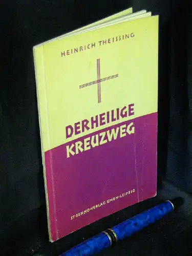 Theissing, Heinrich: Der heilige Kreuzweg - In der Nachfolge des Herrn -  LAGERRÄUMUNG. 