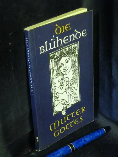 Antkowiak, Elisabeth (Herausgeberin und Vorwort): Die blühende Muttergottes - Flämische Erzählungen und Legenden - aus der Reihe: Benno-Bücher - Reihe religiöse Erzählungen - Band: 14. 