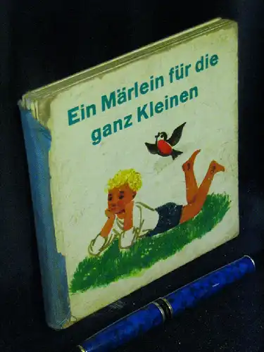 Neubert, M. (Verse): Ein Märlein für die ganz Kleinen. 