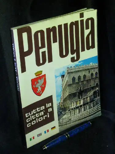 Gurrieri, Ottorino: Perugia arte e storia. Tutta la citta a colori. (Bildband, viersprachig). 