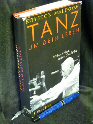 Maldoom, Royston: Tanz um dein Leben. Meine Arbeit, meine Geschichte. 