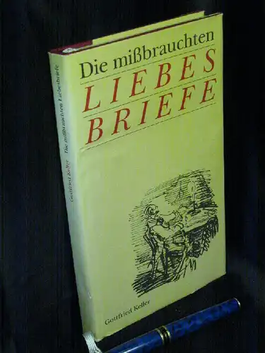Keller, Gottfried: Die mißbrauchten Liebesbriefe -  LAGERRÄUMUNG. 