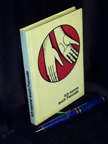 Ziegert, Alexander (Zusammenstellung): Ich nenne euch Freunde - Gebete für Jungen und Mädchen -  LAGERRÄUMUNG. 