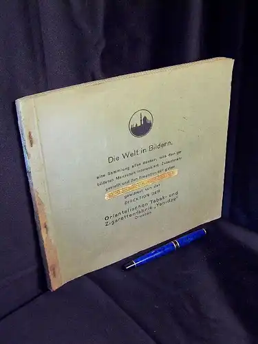 Die Welt in Bildern, eine Sammlung alles dessen, was den gebildeten Menschen interessiert - Zusammengestellt und den Freunden der guten 'Salem Gold' und 'Salem Auslese' Zigaretten gewidmet von der Direktion -  LAGERRÄUMUNG. 