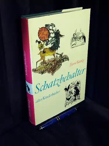 Kunze, Horst: Schatzbehalter - Vom Besten aus der älteren deutschen Kinderliteratur. 
