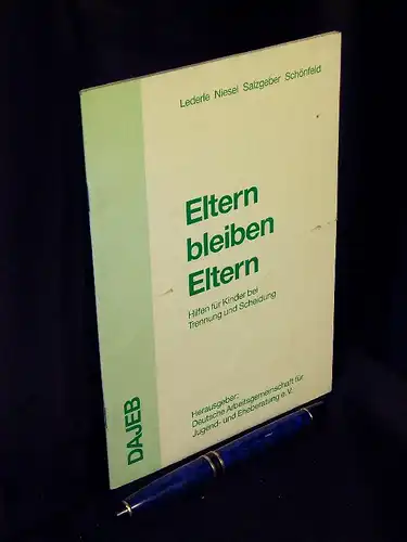 Lederele, Osterhold sowie Renate Niesel, Joseph Salzgeber und Uwe Schönfeld: Eltern bleiben Eltern - Hilfen für Kinder bei Trennung und Scheidung. 