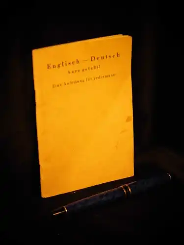 Englisch - deutsch kurz gefaßt! - Eine Anleitung für jedermann -  LAGERRÄUMUNG. 