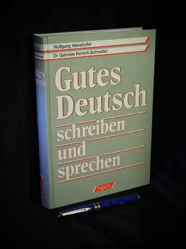 Manekeller, Wolfgang sowie Gabriele Reinert-Schneider: Gutes Deutsch schreiben und sprechen -  LAGERRÄUMUNG. 