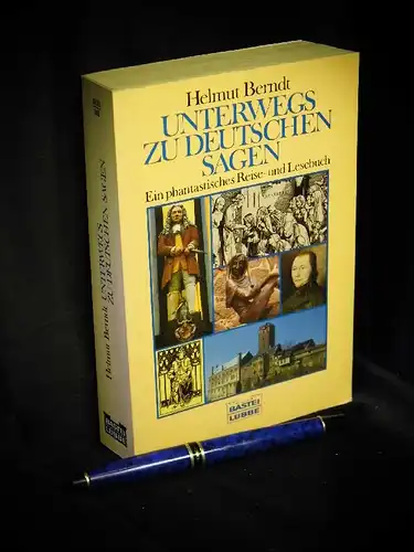 Berndt, Helmut: Unterwegs zu deutschen Sagen - Eine phantastisches Reise- und Lesebuch - aus der Reihe: Bastei Lübbe - Band: 60313. 