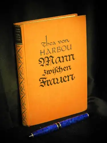 Harbou, Thea von: Mann zwischen Frauen - Novellen -  LAGERRÄUMUNG. 