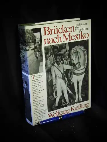 Kießling, Wolfgang sowie Rainer Thuß: Brücken nach Mexiko - Traditionen einer Freundschaft -  LAGERRÄUMUNG. 