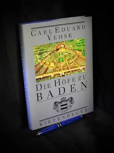 Vehse, Carl Eduard: Die Höfe zu Baden - Mit achtundzwanzig zeitgenössischen Abbildungen -  LAGERRÄUMUNG. 
