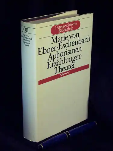 Ebner-Eschenbach, Marie von: Aphorismen Erzählungen Theater - aus der Reihe: Österreichische Bibliothek -  LAGERRÄUMUNG. 