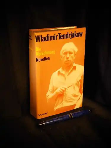 Tendrjakow, Wladimir: Die Abrechnung - Novellen. 