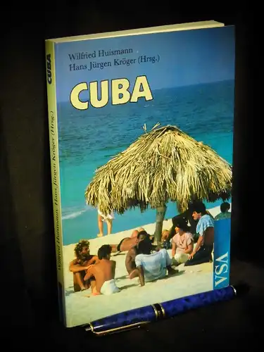 Huismann, Wilfried und Hans Jürgen Kröger (Herausgeber): Cuba - Ein Reisebuch -  LAGERRÄUMUNG. 