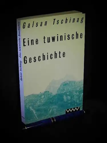 Tschinag, Galsan: Eine tuwinische Geschichte und andere Erzählungen -  LAGERRÄUMUNG. 
