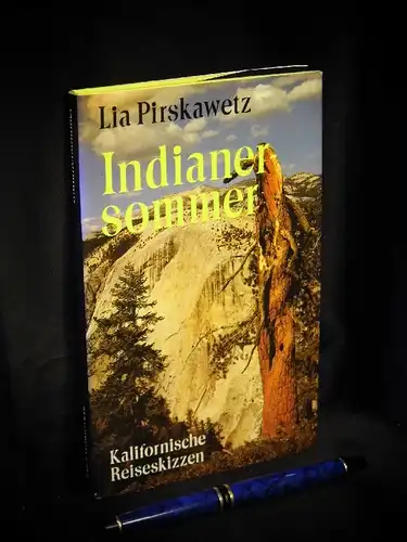 Pirskawetz, Lia: Indianersommer - Kalifornische Reiseskizzen -  LAGERRÄUMUNG. 