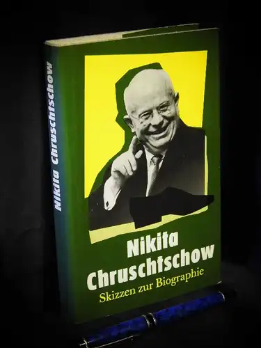 Chruschtschow, Nikita Sergejewitsch: Skizzen zur Biographie. 