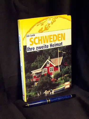 Leek, Jan: Schweden Ihre zweite Heimat. 