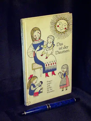 Meinerts, Eva (Auswahl): Das ist der Daumen - Fingerspiele und Lieder für die Kleinsten -  LAGERRÄUMUNG. 